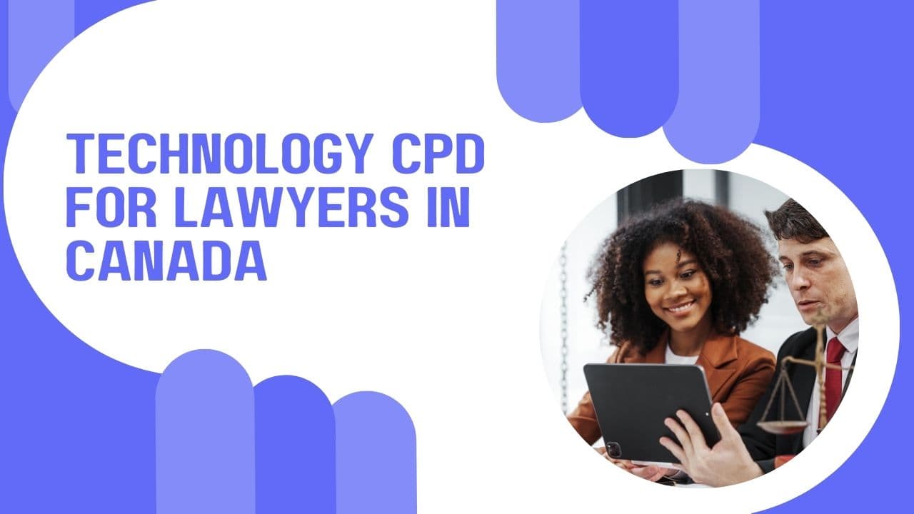 Technology CPD for Lawyers in Canada