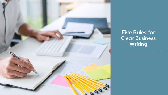 Five Rules for Clear Business Writing